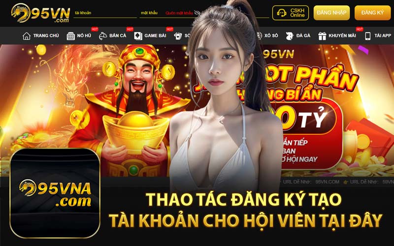Thao tác đăng ký tạo tài khoản cho hội viên tại đây
